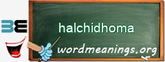 WordMeaning blackboard for halchidhoma